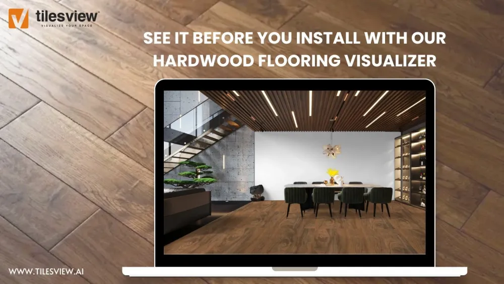 See It Before You Install With Our Hardwood Flooring Visualizer
